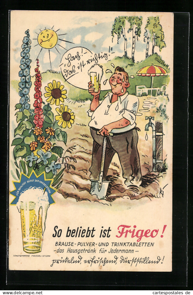 AK Reklame Für Frigeo Brause-Pulver, Erfrischung Bei Der Gartenarbeit Mit Frigeo Brause  - Advertising