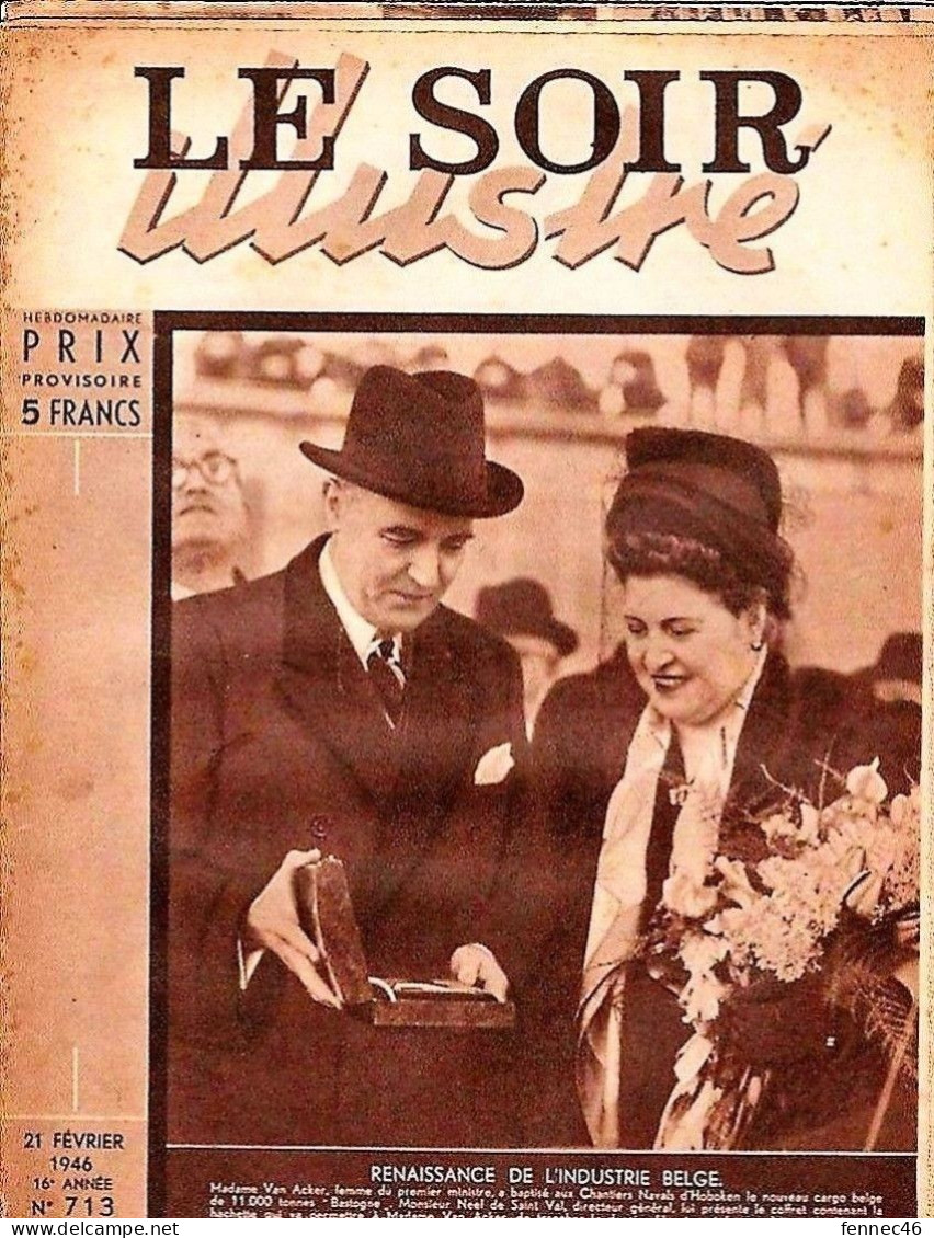 * LE SOIR ILLUSTRE N°713- 21 Février1946 - RENAISSANCE De L'INDUSTRIE BELGE - Autres & Non Classés