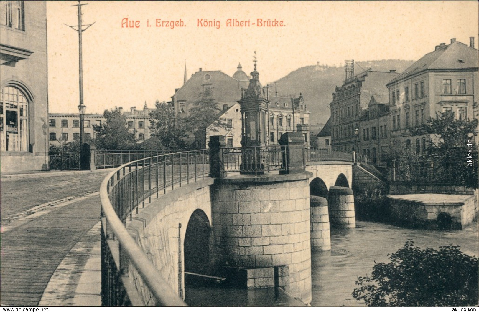 Ansichtskarte Aue (Erzgebirge) Straßenpartie - König-Albert-Brücke 1913  - Aue