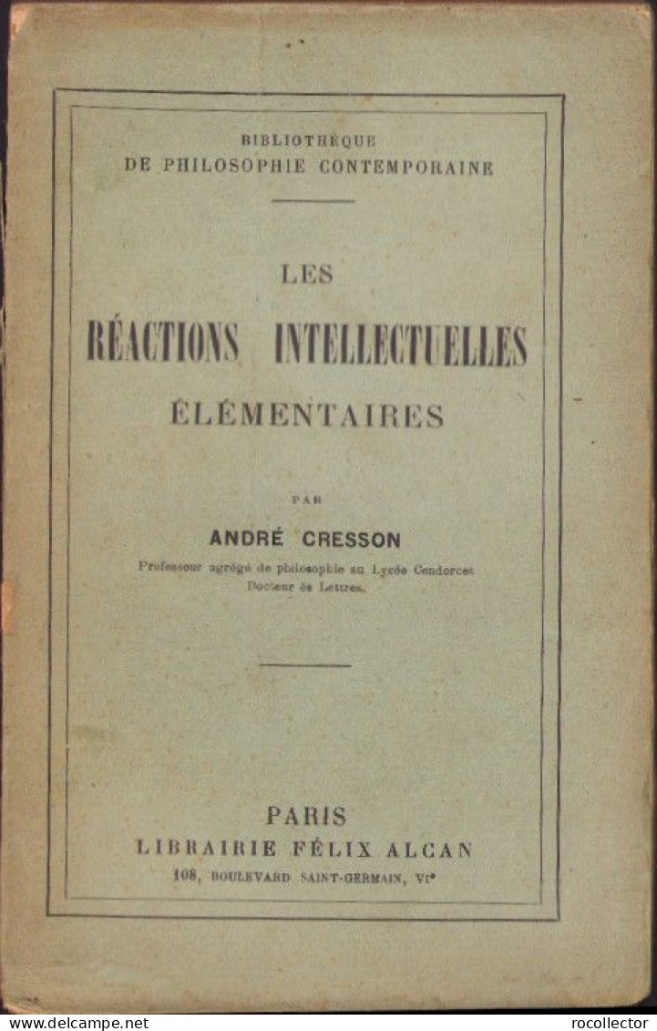 Les Reactions Intellectuelles Elementaires Par Andre Cresson 1922 C3873N - Libros Antiguos Y De Colección