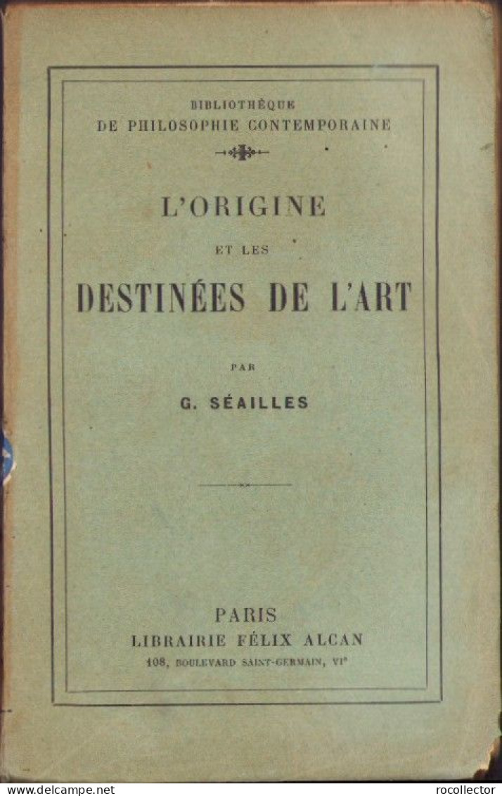 L’origine Et Les Destinees De L’art Par G Seailles 1925 C3871N - Livres Anciens