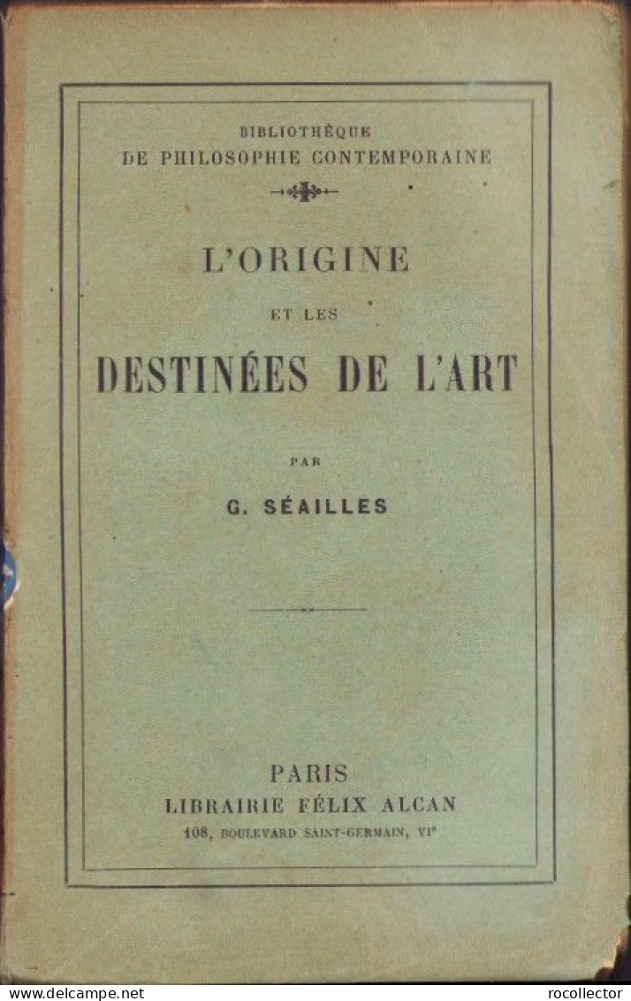 L’origine Et Les Destinees De L’art Par G Seailles 1925 C3871N - Libri Vecchi E Da Collezione