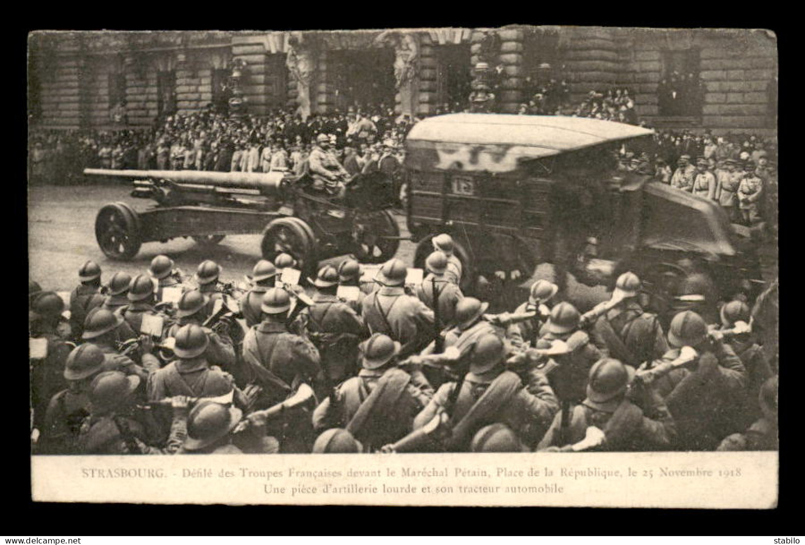 67 - STRASBOURG -  DEFILE DES TROUPES FRANCAISES DEVANT LE MAL PETAIN LE 25 NOVEMBRE 1918 PLACE DE LA REPUBLIQUE - Strasbourg