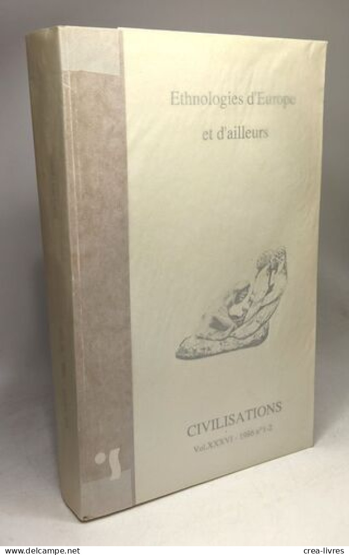 Ethnologies D'Europe Et D'ailleurs - Civilisations VOL. XXXVI 1986 N°1-2 --- Numéro Spécial - Sciences