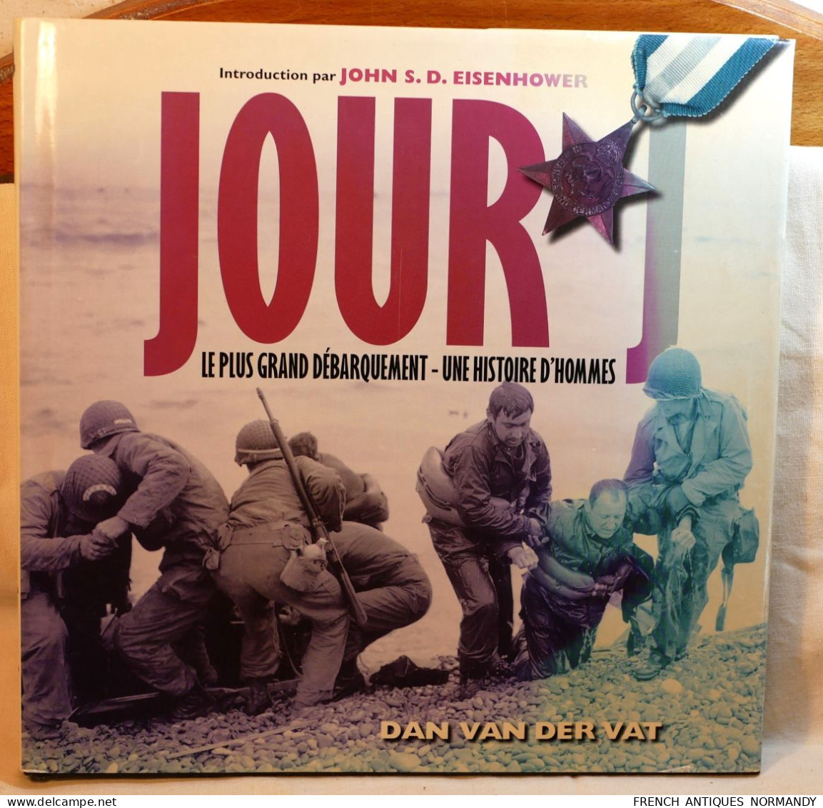 HEIMDAL Livre JOUR J Débarquement 1944 Bataille De Normandie  DAN VAN DER VAT  En Bon état, Voir Les Photos  En Français - Sonstige & Ohne Zuordnung