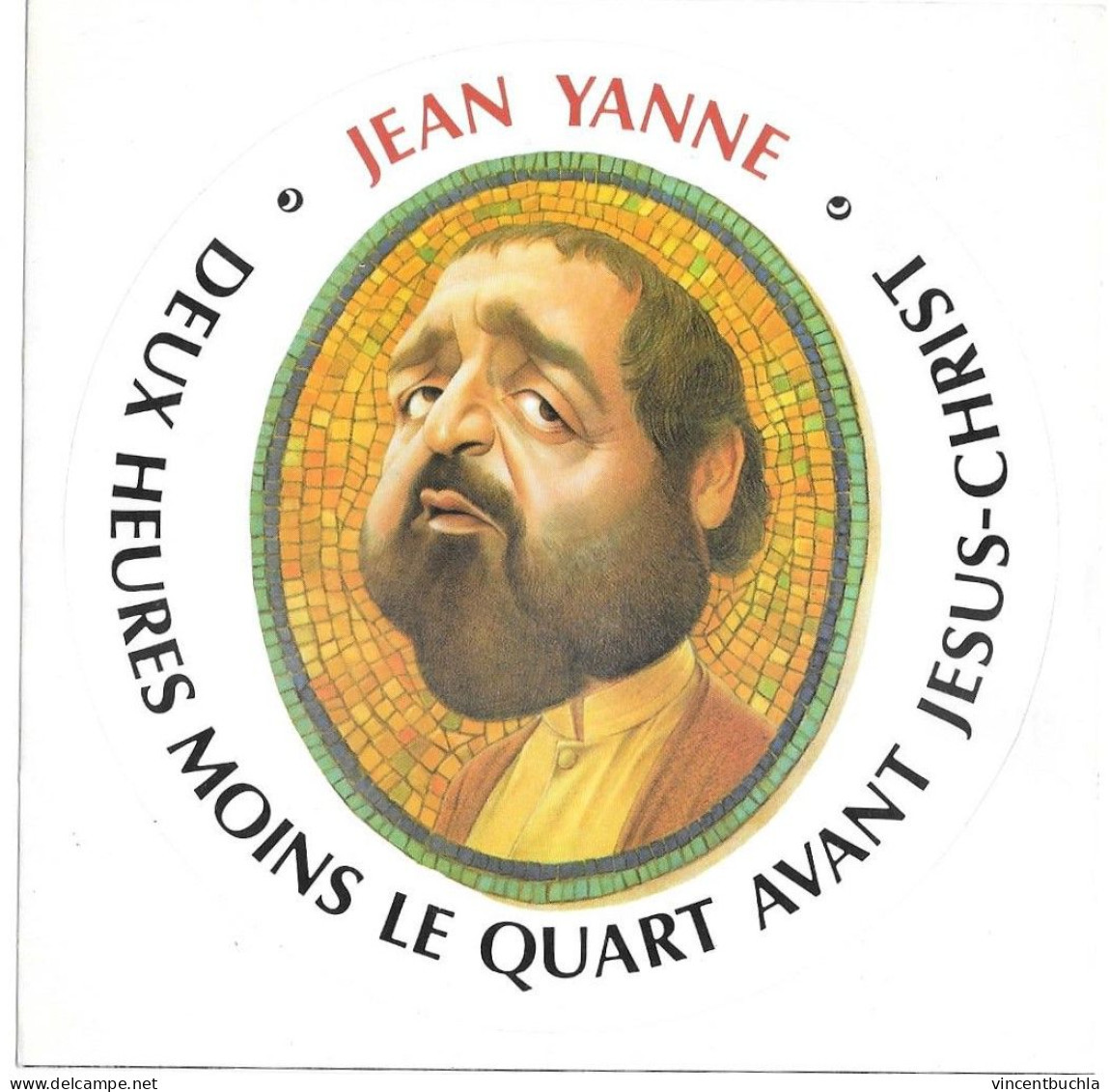 Autocollant Promotionnel Film 2 Heures Moins Le Quart Avant Jésus Christ Jean Yanne Mosaïque - Autres & Non Classés