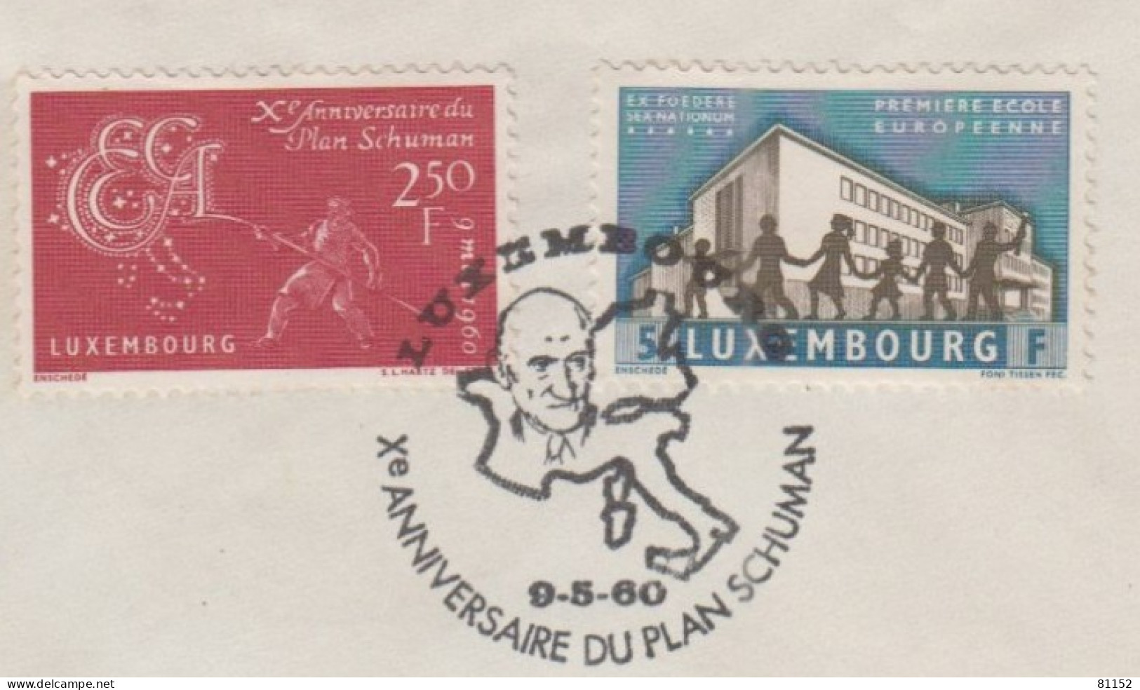 FDC  Du LUXEMBOURG  Le 9 5 1960   Xème Anniversaire Du Plan SCHUMAN  2.50F + 5.F  Pour ESCH-ALZETTE - FDC