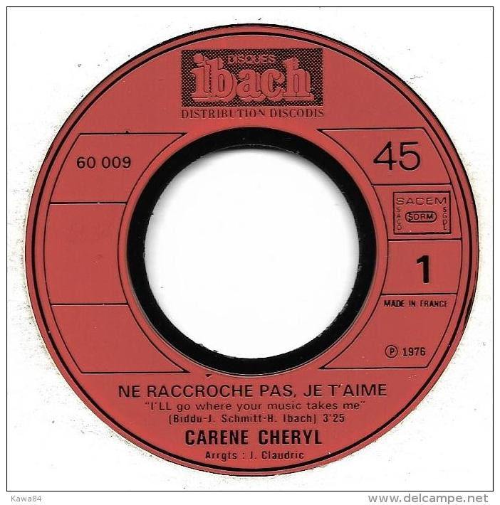 SP 45 RPM (7")  Carène Cheryl  "  Ne Raccroches Pas, Je T'aime  " - Sonstige - Franz. Chansons