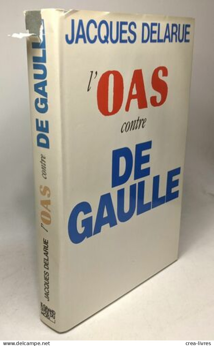 L'O.A.S. Contre De Gaulle - Geschichte