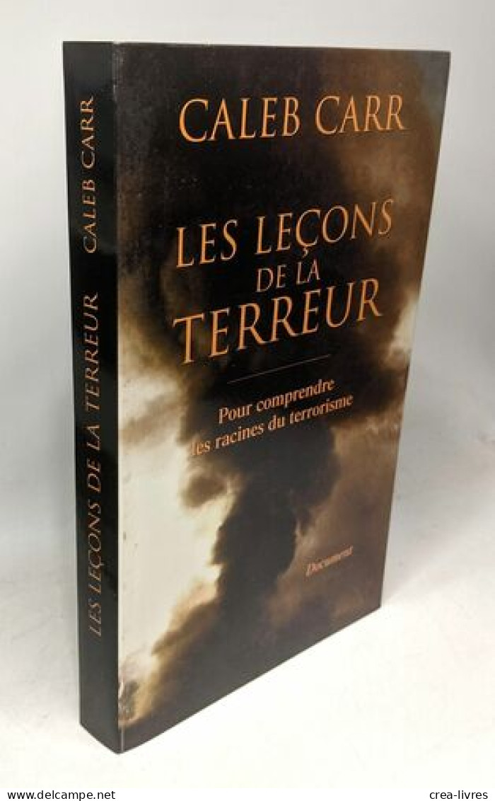 Les Leçons De La Terreur - Pour Comprendre Les Racines Du Terrorisme - Politiek