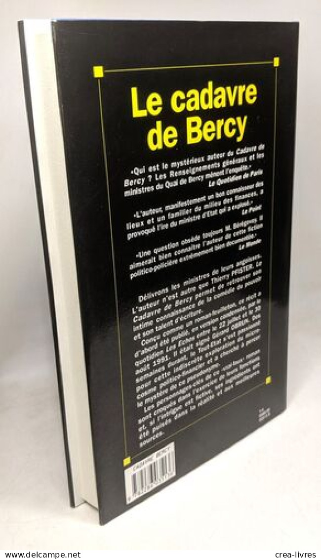Le Cadavre De Bercy Ou Le "vrai-faux" Roman Des Années Mitterrand - Andere & Zonder Classificatie