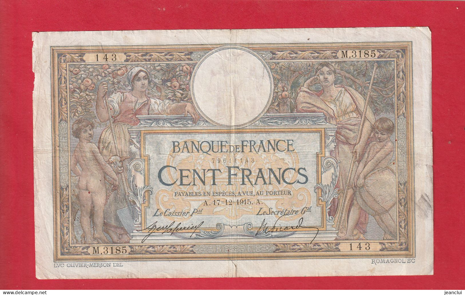 100 ANCIENS FRANCS "  SANS LOM 02  "  .  17-12-1915    -  SERIE =  M.3185  .  N°  143   .  2 SCANNES - 50 F 1927-1934 ''Luc Olivier Merson''