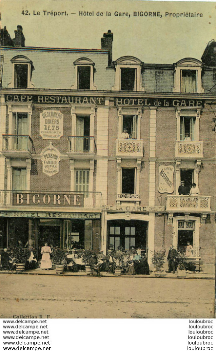 LE TREPORT HOTEL DE LA GARE BIGORNE  COLLECTION R.F. GLACEE COULEUR - Le Treport