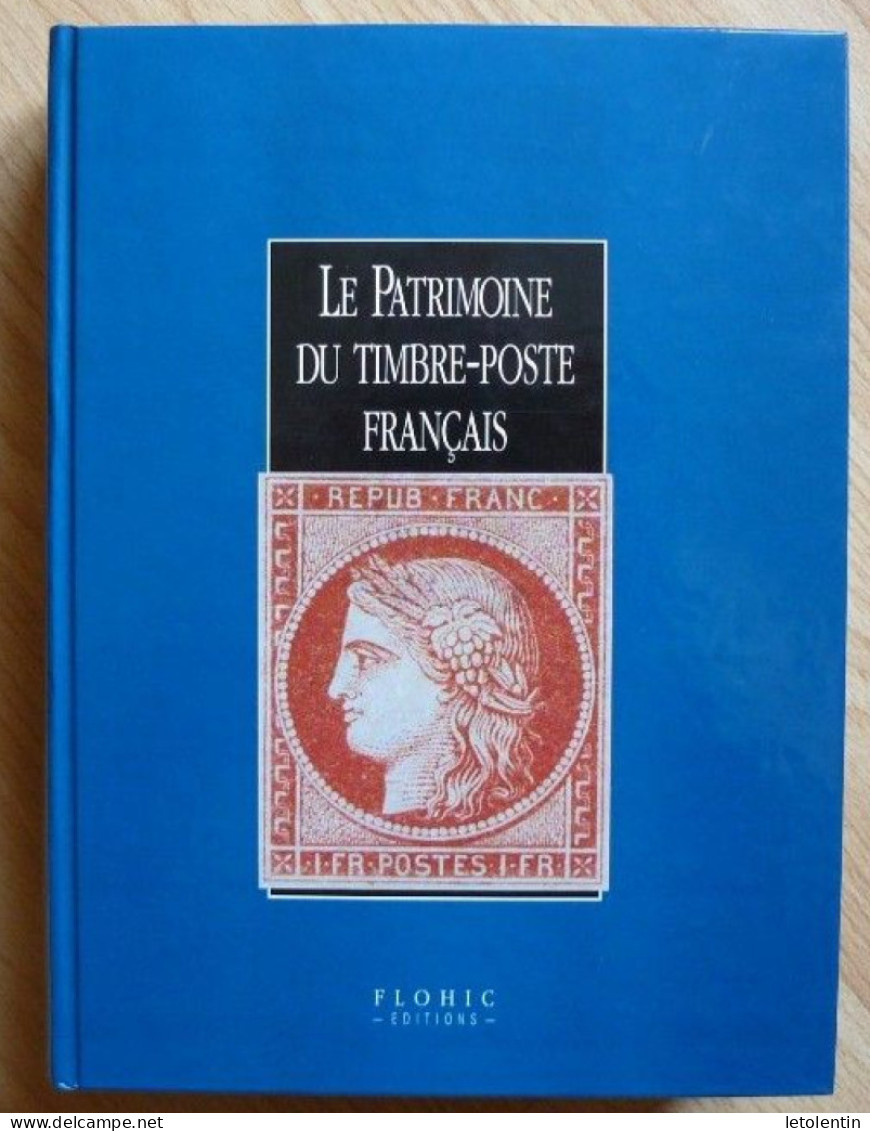 LE PATRIMOINE DU TIMBRE POSTE FRANCAIS. 1998. FLOHIC EDITIONS - Philatelic Dictionaries