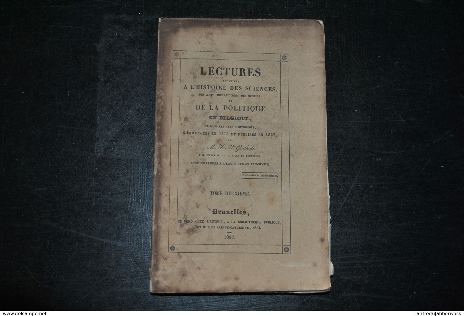 Lectures Relatives à L'histoire Des Sciences Des Arts Des Lettres Des Moeurs Et De La Politique En Belgique Tome 2 1837 - 1801-1900