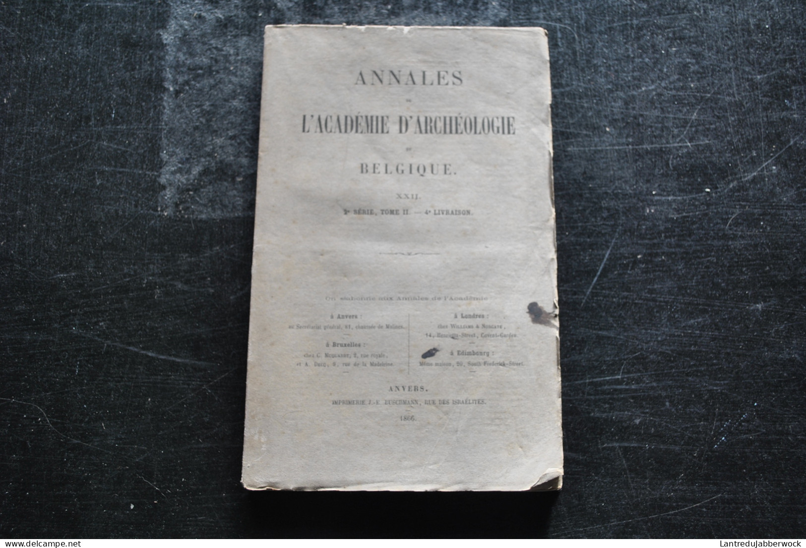 Annales De L'Académie D'archéologie De Belgique 4è Liv. 1866 Eglises Mons Tongres Saint Remacle Stavelot Havré Tournai - Belgium