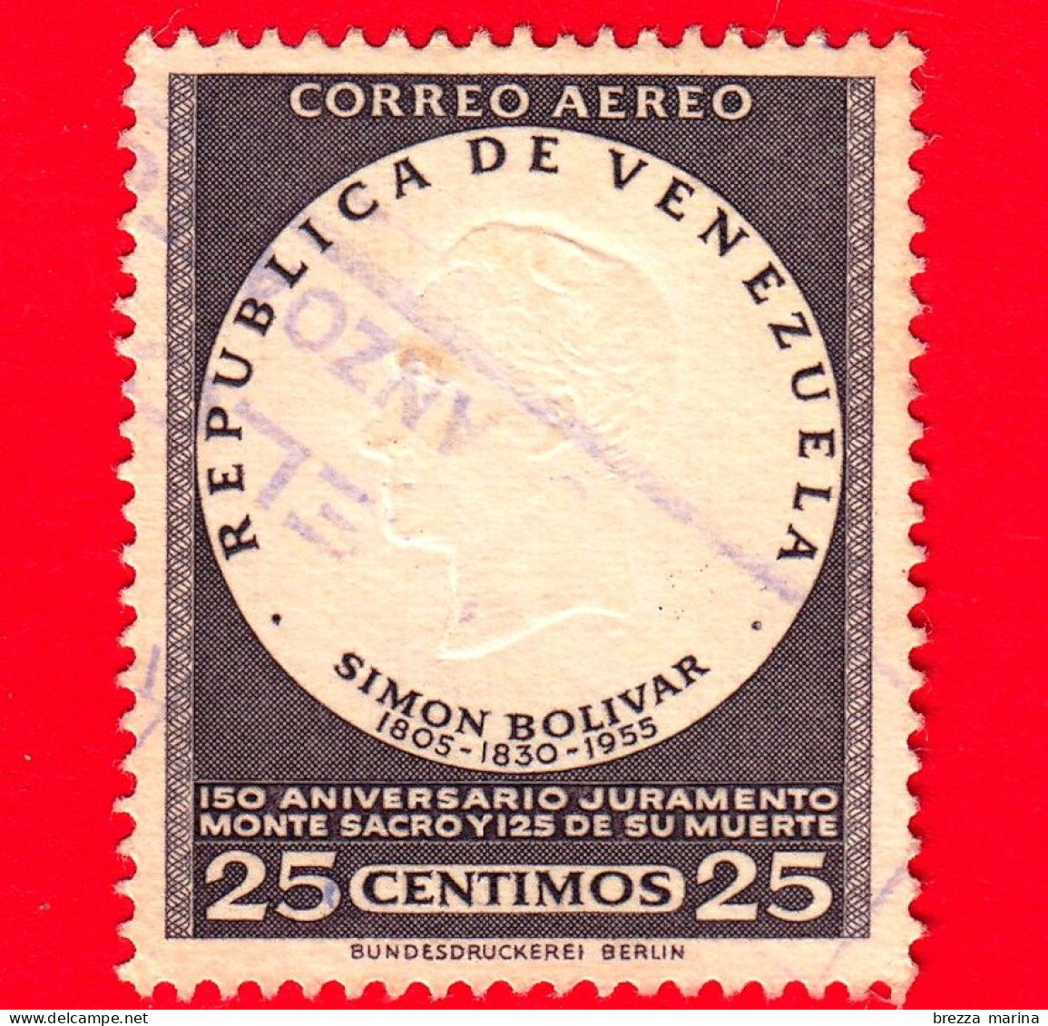 VENEZUELA - Usato - 1957 - 150 Anni Del Giuramento Del Monte Sacro E 125 Della Morte Di Simon Bolivar - 25 - P. Aerea - Venezuela