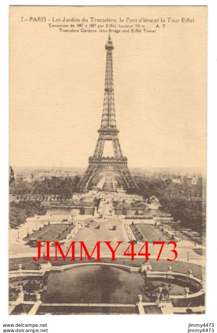 CPA - PARIS En 1928 - La Tour Eiffel - Les Jardins Du Trocadéro - Le Pont D'Iéna - N° 7 - Edit. A. P. - Eiffelturm