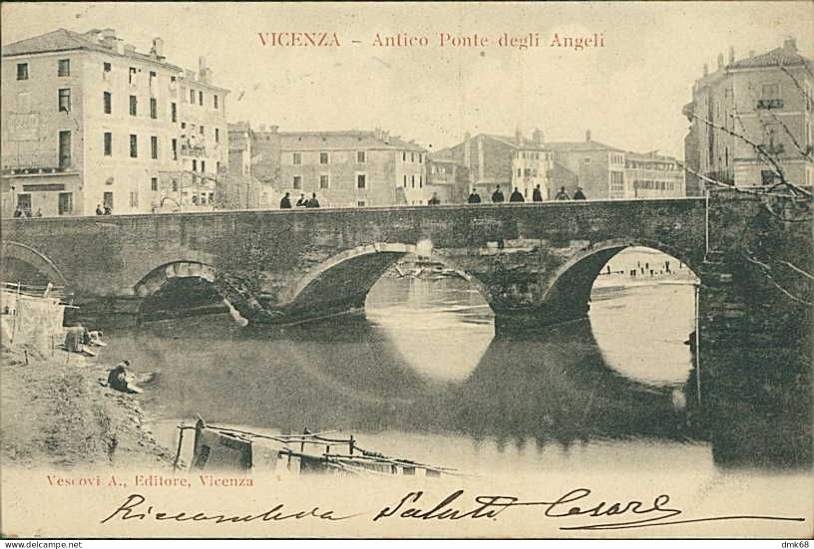 VICENZA - ANTICO PONTE DEGLI ANGELI - EDIZIONE VESCOVI - SPEDITA - 1900s (20519) - Vicenza