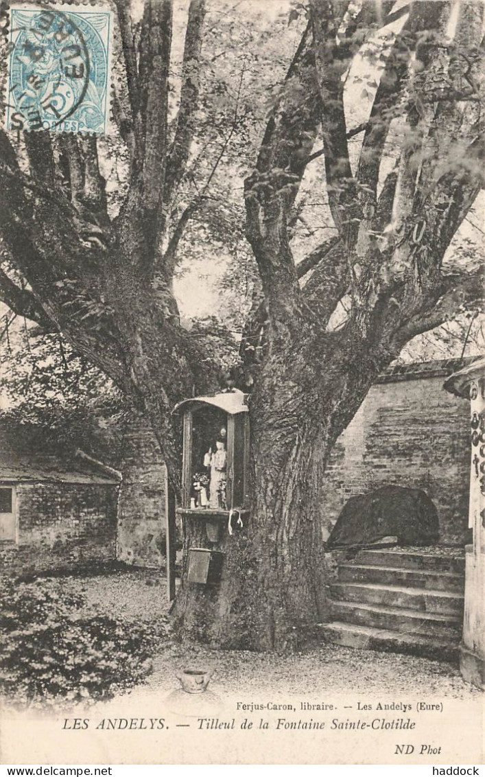 LES ANDELY : TILLEUL DE LA FONTAINE SAINT CLOTILDE - Les Andelys