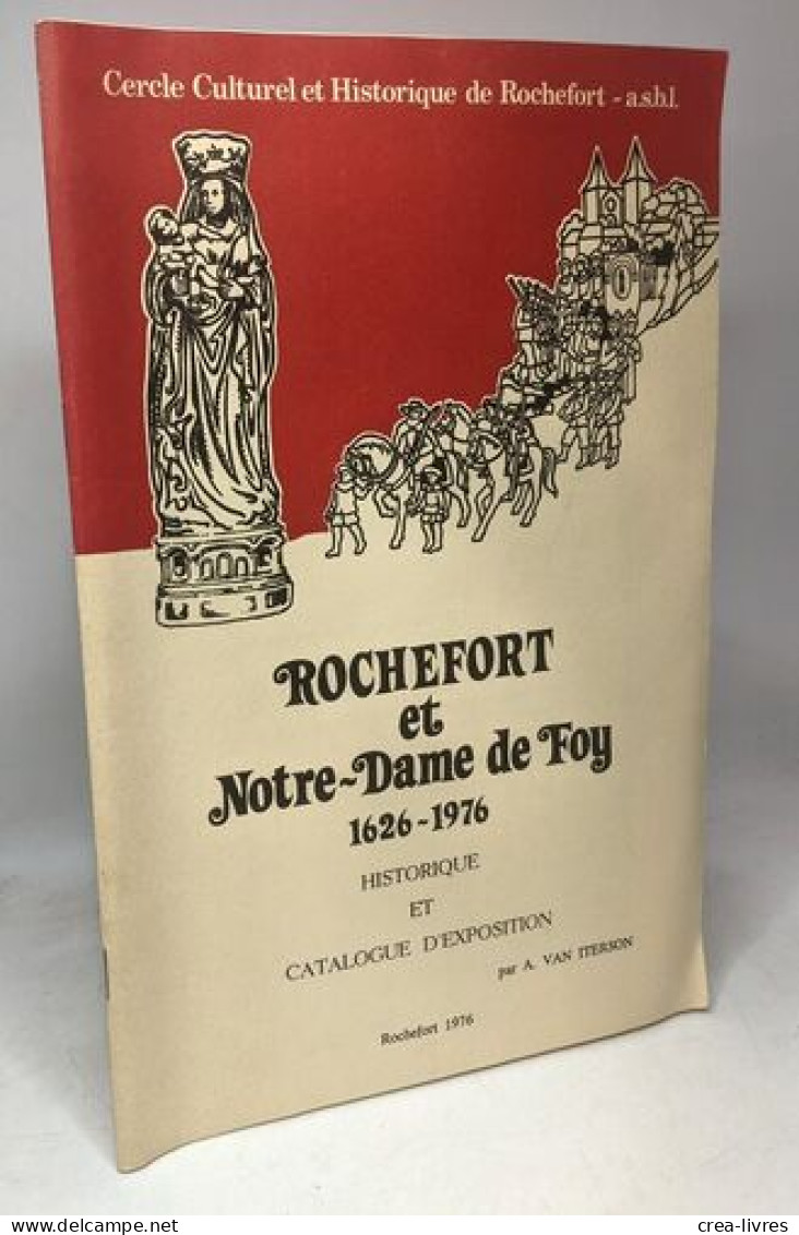 Rochefort Et Notre-Dame De Foy 1626-1976 - Historique Et Catalogue D'expédition - Kunst