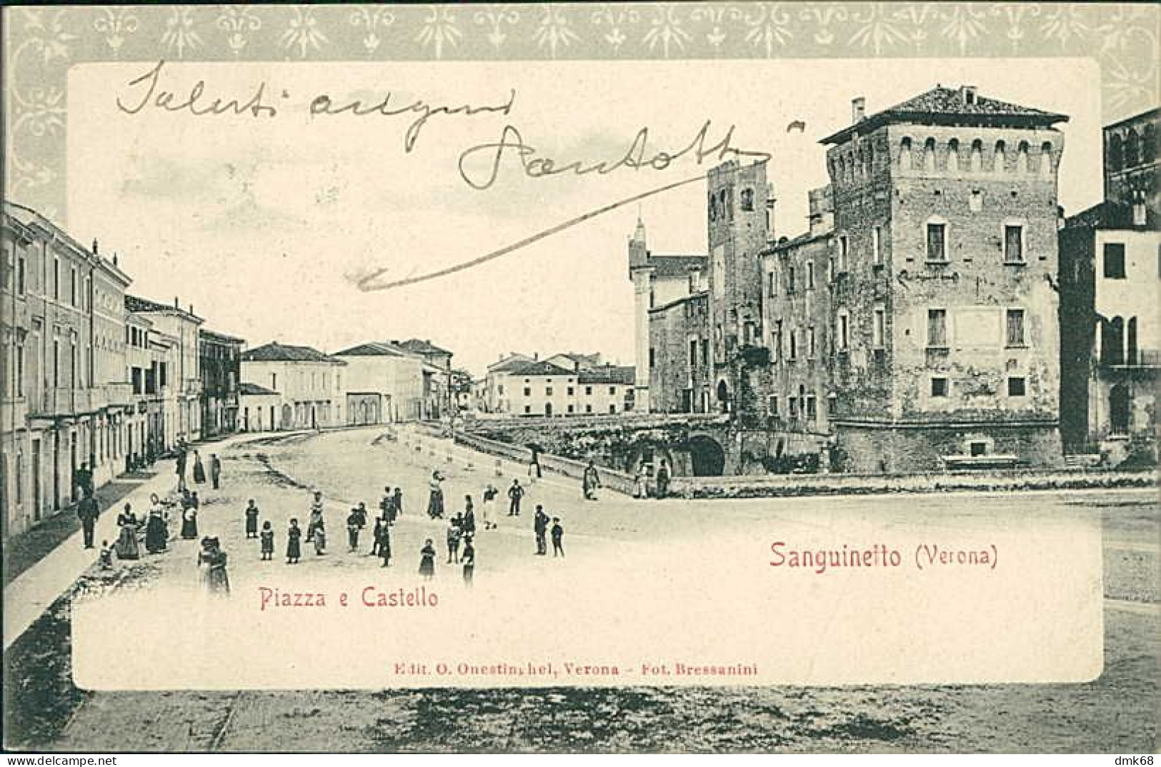 SANGUINETTO ( VERONA ) PIAZZA E CASTELLO - EDIZIONE ONESTINGHEL - SPEDITA 1903 (20524) - Verona