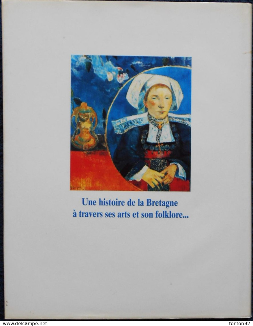 Bernadette De Paimpont - BRETAGNE ÉTERNELLE - Art Et Traditions - EDITA - ( 1996 ) . - Bretagne