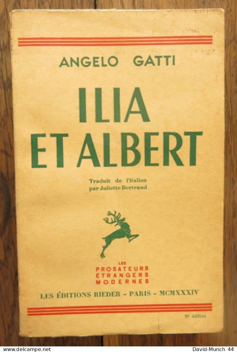 Ilia Et Albert De Gatti Angelo. Les éditions Rieder, Les Prosateurs étrangers Modernes, Paris. 1934, Deuxième édition - 1901-1940