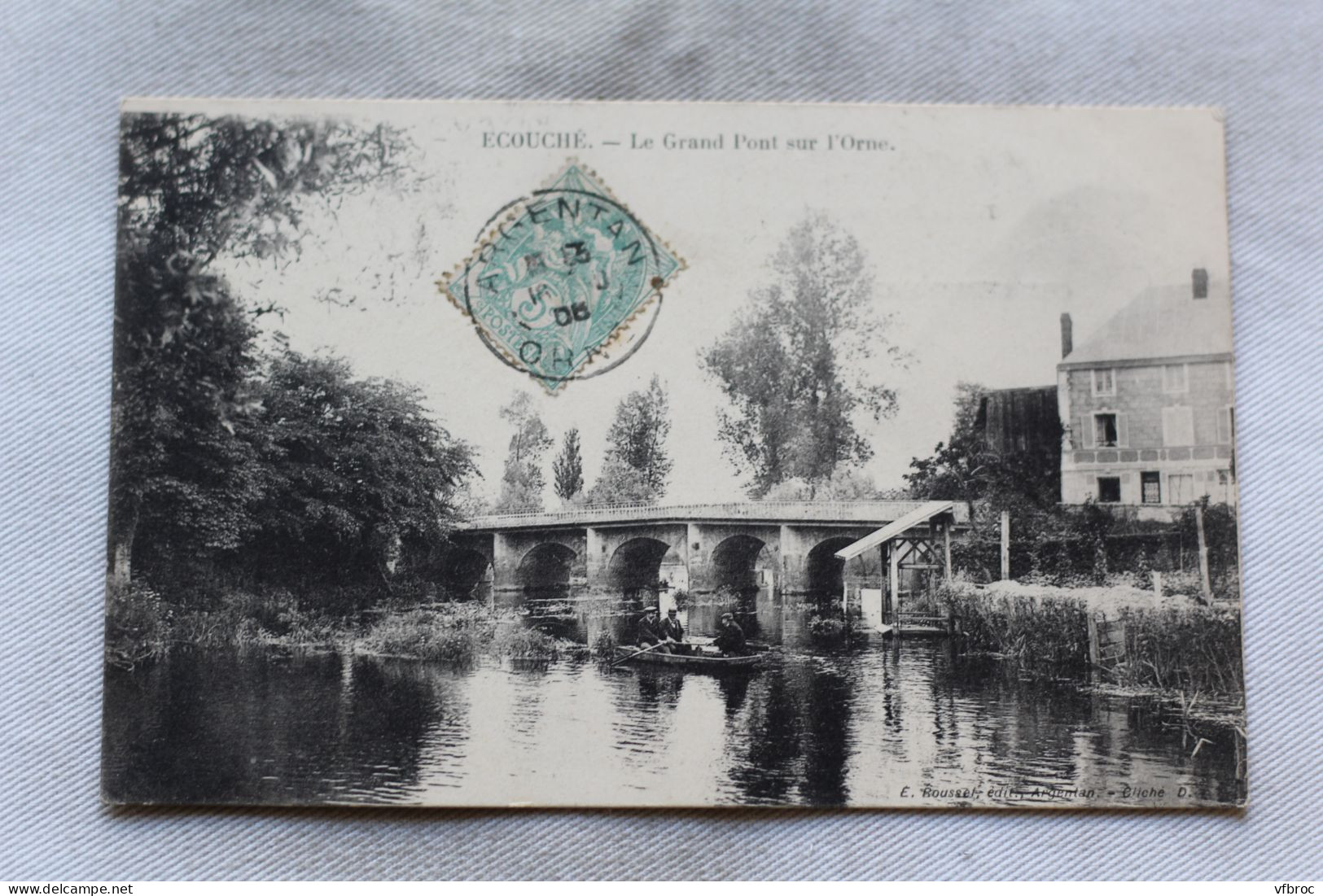 Ecouché, Le Grand Pont Sur L'Orne, Orne 61 - Ecouche