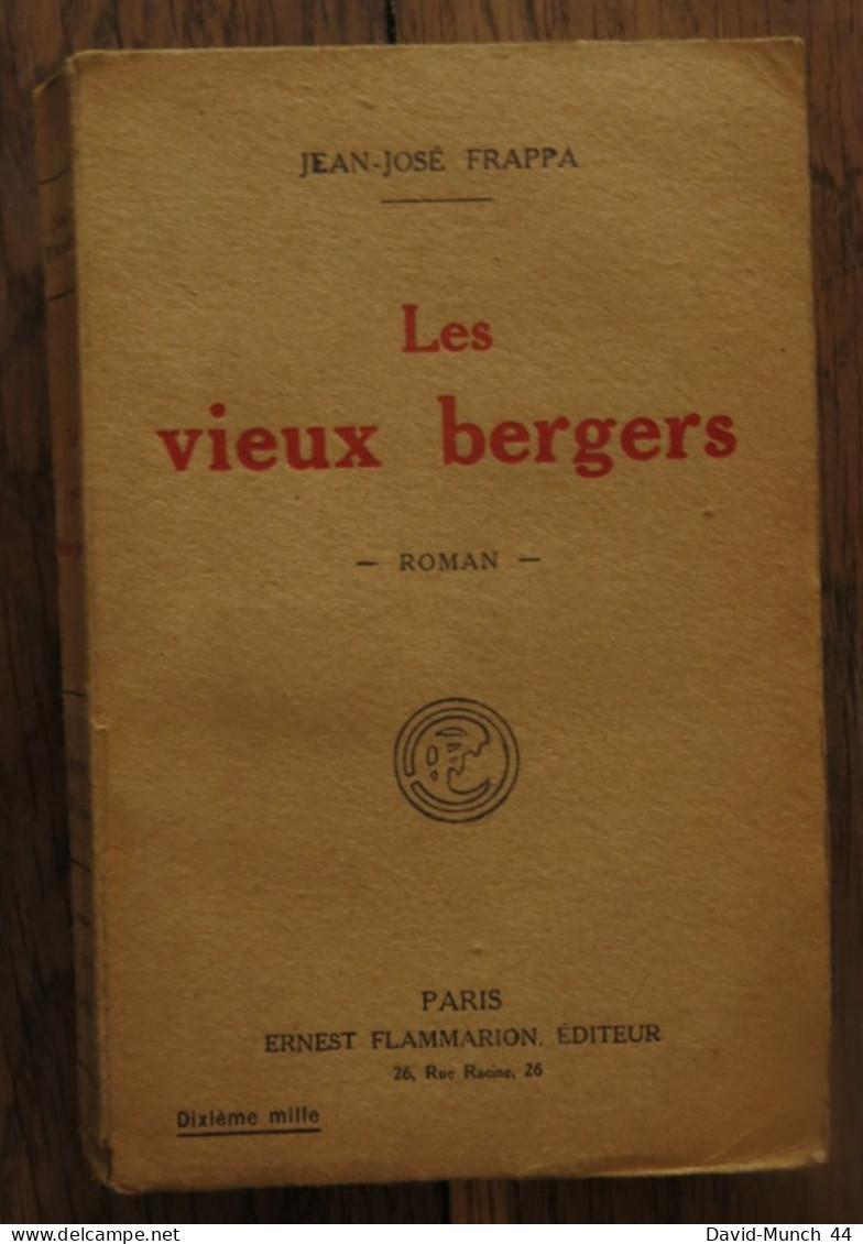 Les Vieux Bergers De Jean-Jose Frappa. Paris, Ernest Flammarion, éditeur. 1919 - 1901-1940