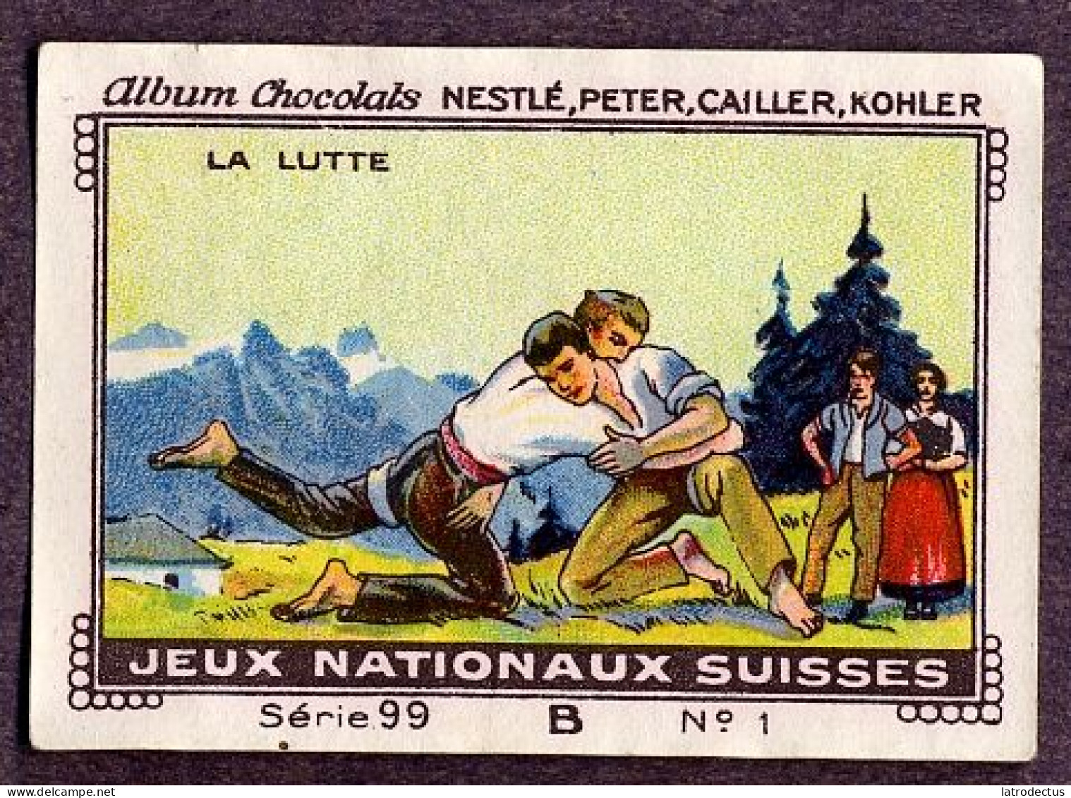 Nestlé - 99B - Jeux Nationaux Suisses, Swiss National Games - 1 - La Lutte, Wrestling - Nestlé