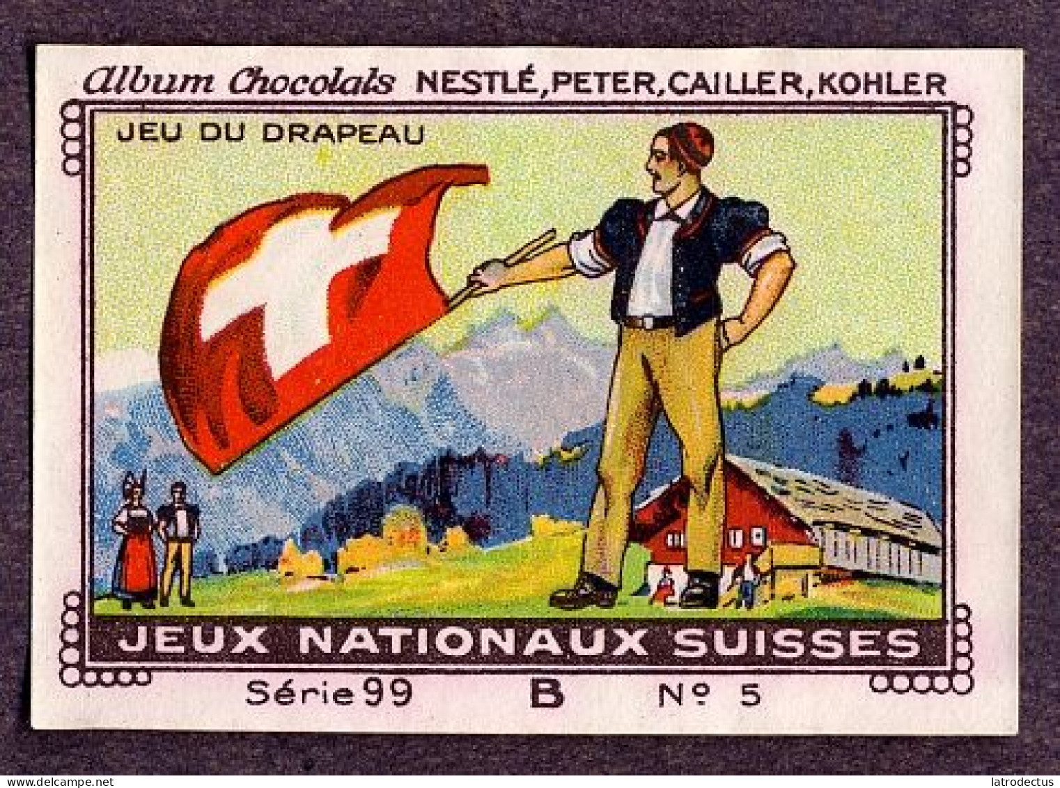 Nestlé - 99B - Jeux Nationaux Suisses, Swiss National Games - 5 - Jeu Du Drapeau, Flagge - Nestlé