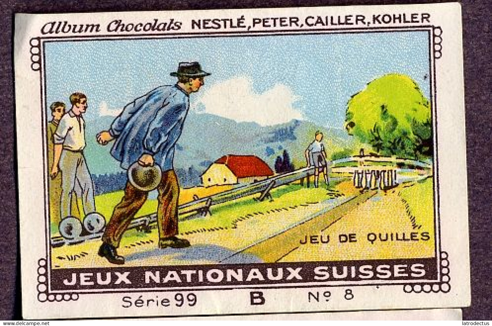 Nestlé - 99B - Jeux Nationaux Suisses, Swiss National Games - 8 - Jeu De Quilles - Nestlé