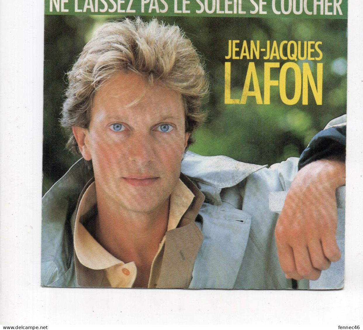 * Vinyle  45T -  Jean Jacques Lafon - NE LAISSEZ PAS LE SOLEIL SE COUCHER - Instr.  Thème Du Film " Si T'as Besoin De Ri - Soundtracks, Film Music