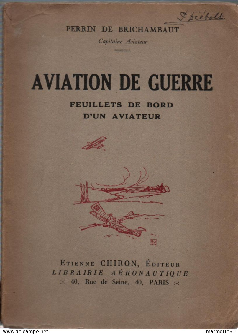 AVIATION DE GUERRE FEUILLETS DE BORD CAPITAINE AVIATEUR  PERRIN DE BRICHAMBAUT - 1914-18