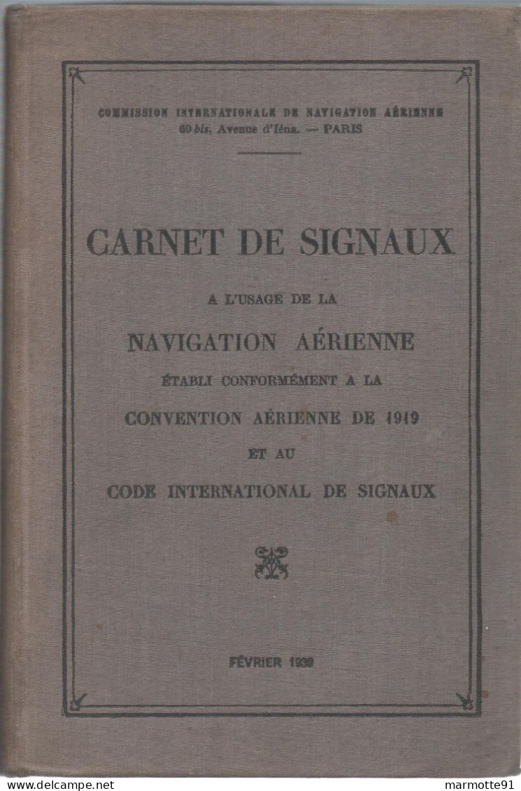 CARNET DE SIGNAUX NAVIGATION AERIENNE CONVENTION AERIENNE 1919 CODE INTERNATIONAL DE SIGNAUX - AeroAirplanes