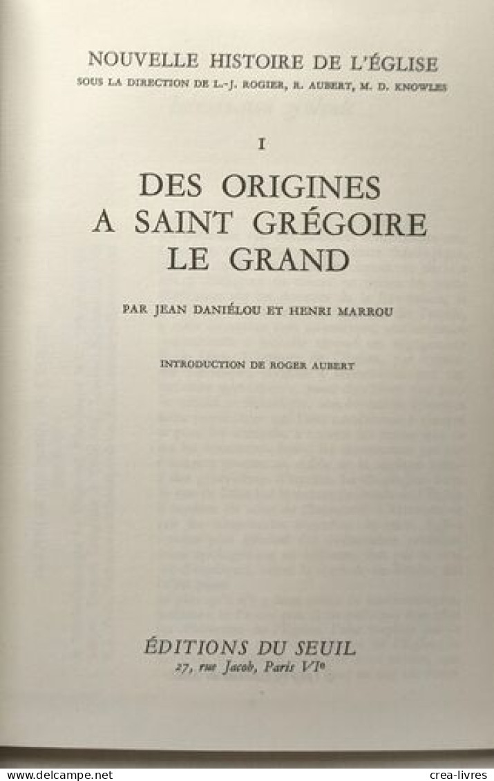 Des Origines A Saint Grégoire Le Grand - Nouvelle Histoire De L'église Tome I - Religion