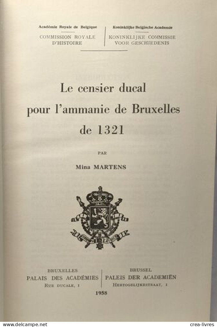 Le Censier Ducal Pour L'ammanie De Bruxelles De 1321 - Commission Royale D'histoire / Koninklijke Commissie Voor Geschie - History