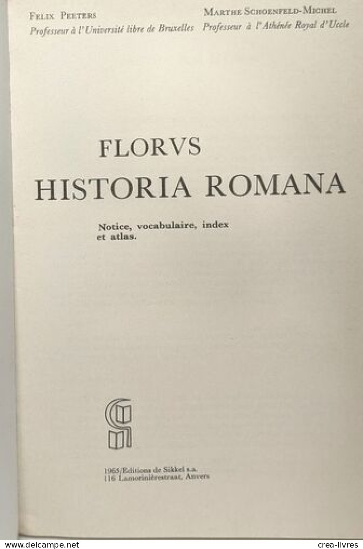 Florus Historia Romana - Texte Abrégé Adapté à L'usage Des Classe 5e Et 4e Des Humanités + Commentaire - Notice Vocabula - History