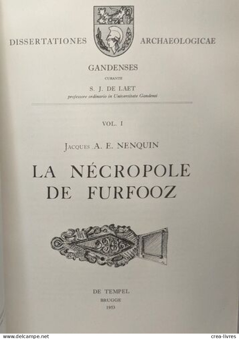 La Nécropole De Furfooz Jacques - Dissertationes Archaeologicae Gandenses VOL. I - Arqueología