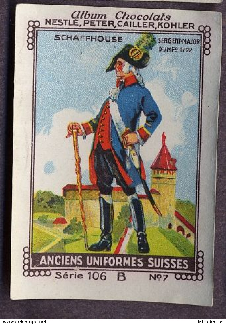 Nestlé - 106B - Anciens Uniformes Suisses, Schweizer Uniformen - 7 - Schaffhouse Sergent-Major 1792 - Nestlé