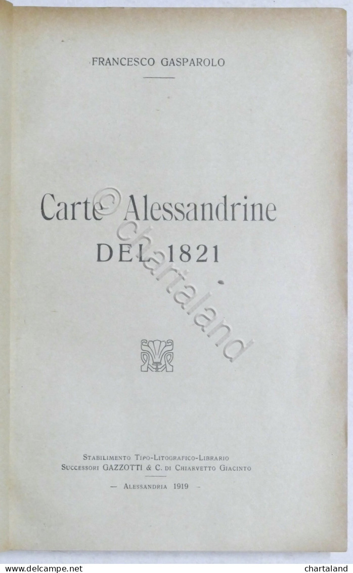 F. Gasparolo - Carte Alessandrine Del 1821 - Ed. 1919 / 1921 - Altri & Non Classificati