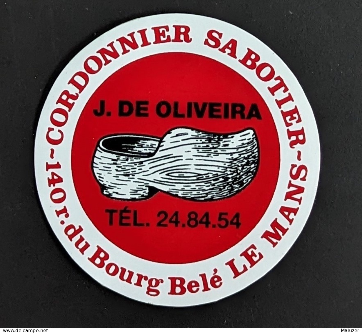 AUTOCOLLANT CORDONNIER SABOTIER J. DE OLIVEIRA - LE MANS 72 SARTHE - MAGASIN COMMERCE ARTISAN - Stickers
