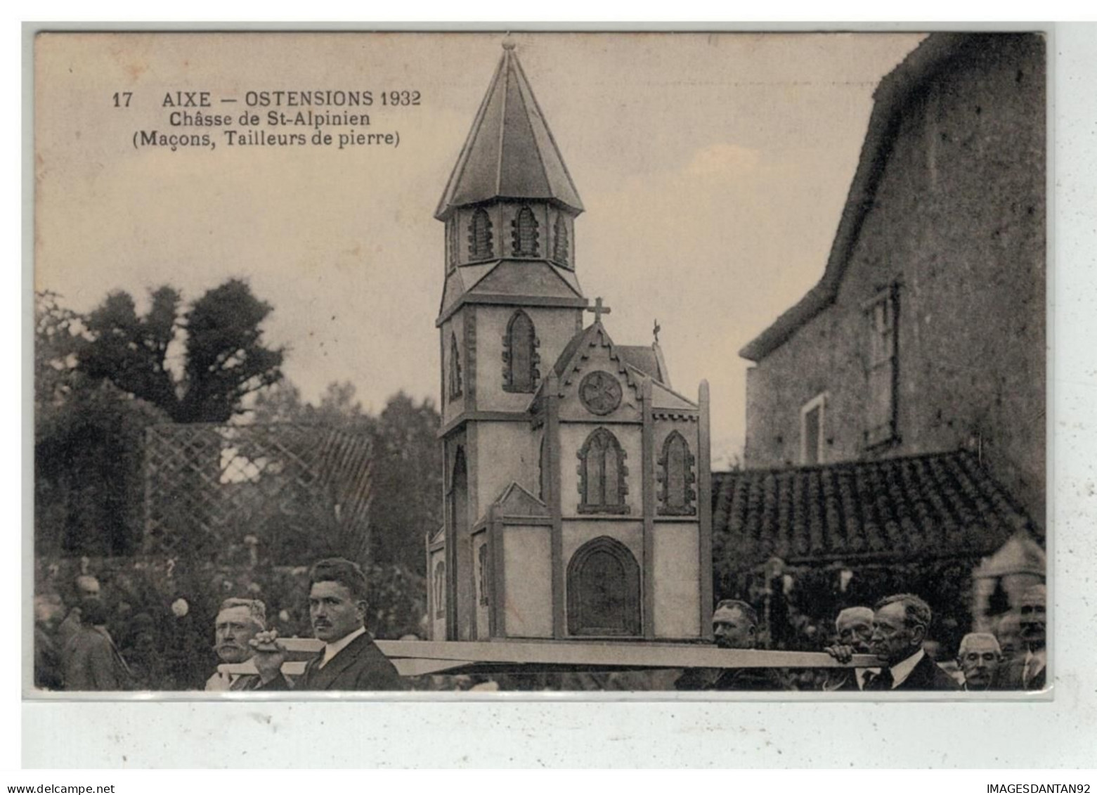 87 AIXE #16185 CHASSE DE SAINT ALPINIEN MACONS TAILLEURS DE PIERRE OSTENSIONS 1932 N°17 - Aixe Sur Vienne