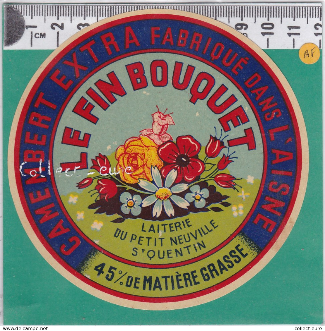 C902 FROMAGE CAMEMBERT LE FIN BOUQUET PETIT NEUVILLE  SAINT QUENTIN AISNE  - Fromage