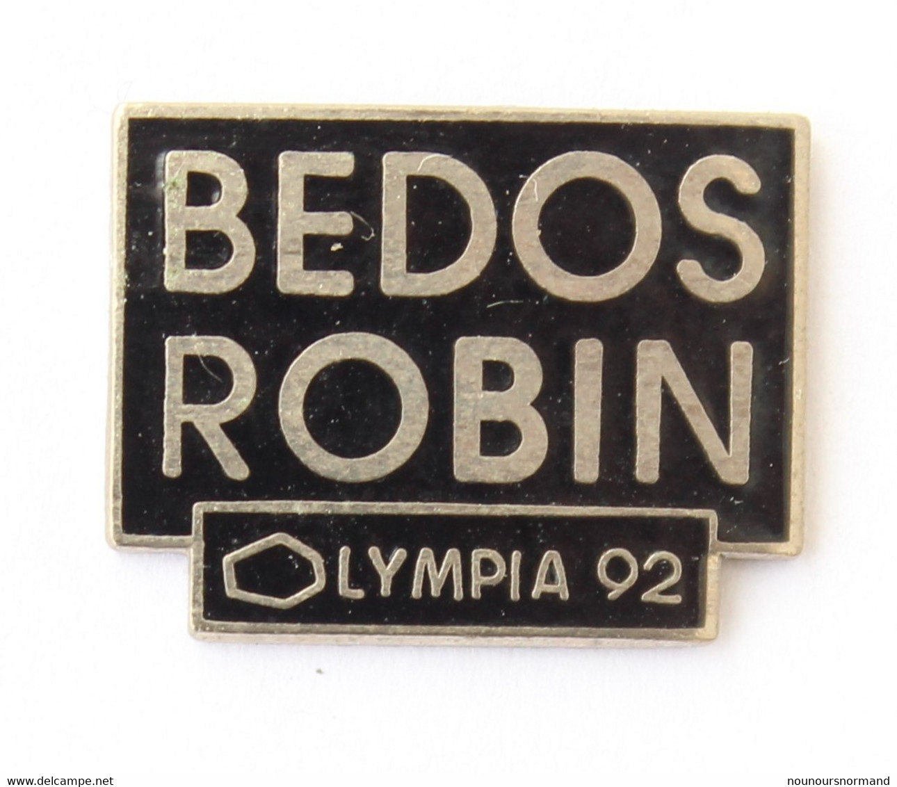 Pin's BEDOS - ROBIN - Olympia 92 - La Boîte à Pin's - K598 - Personnes Célèbres