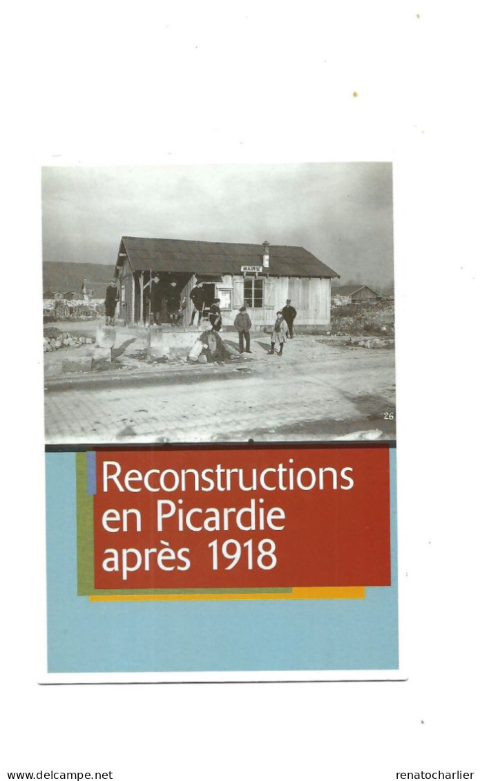 Reconstructions En Picardie Après 1918. - Oorlog 1914-18