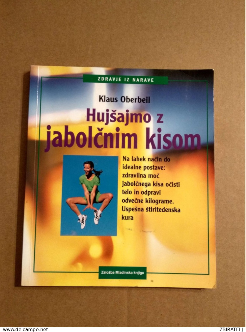 Slovenščina Knjiga: Priročnik HUJŠAJMO Z JABOLČNIM KISOM (ZDRAVJE IZ NARAVE) - Slav Languages