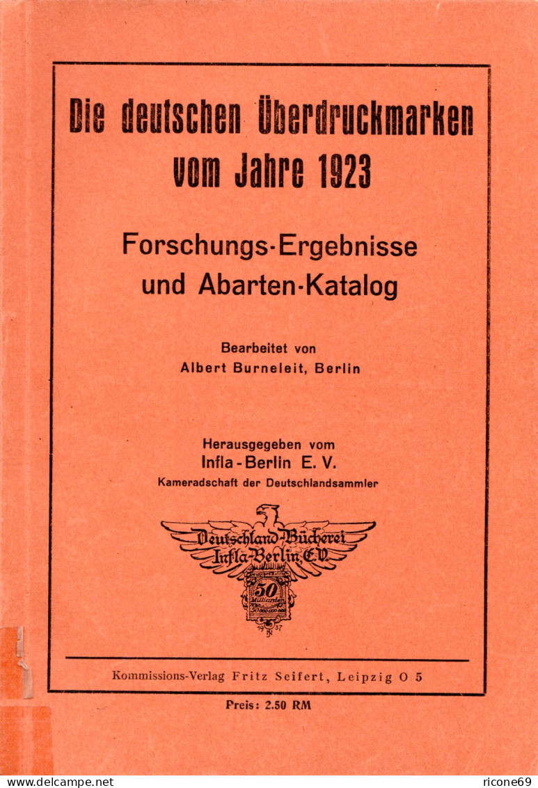 Burneleit, Die Deutschen Überdruckmarken Vom Jahre 1923, 100 S. - Altri & Non Classificati