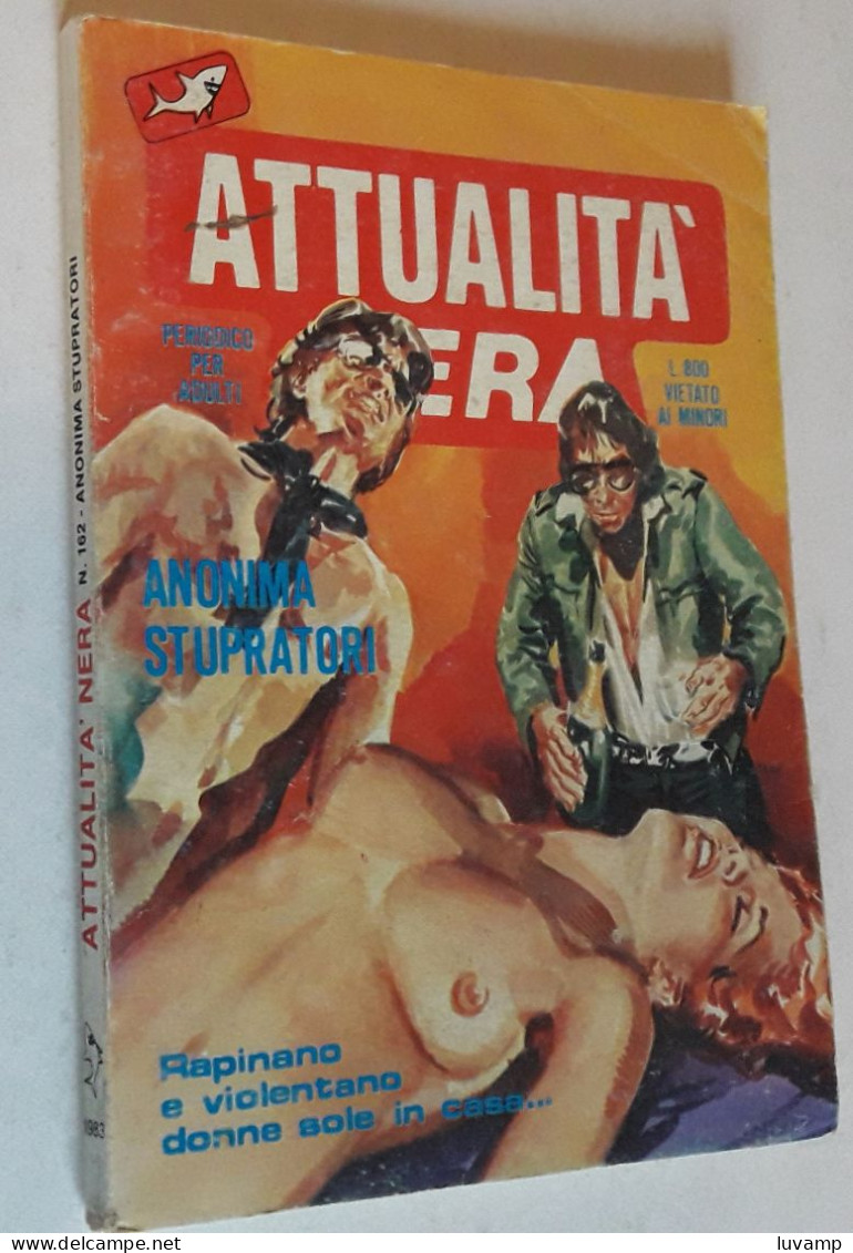 ATTUALITA' NERA   N. 162  DEL  AGOSTO 1983 - EDIZ. EDIFUMETTO - Other & Unclassified